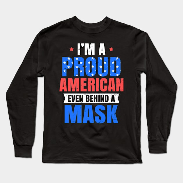 4th Of July 2020 Shirt | Proud American Behind Mask Gift Long Sleeve T-Shirt by Gawkclothing